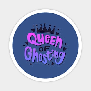 Anti Valentines Day Queen Of Ghosting Magnet